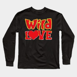 WILD LOVE Long Sleeve T-Shirt